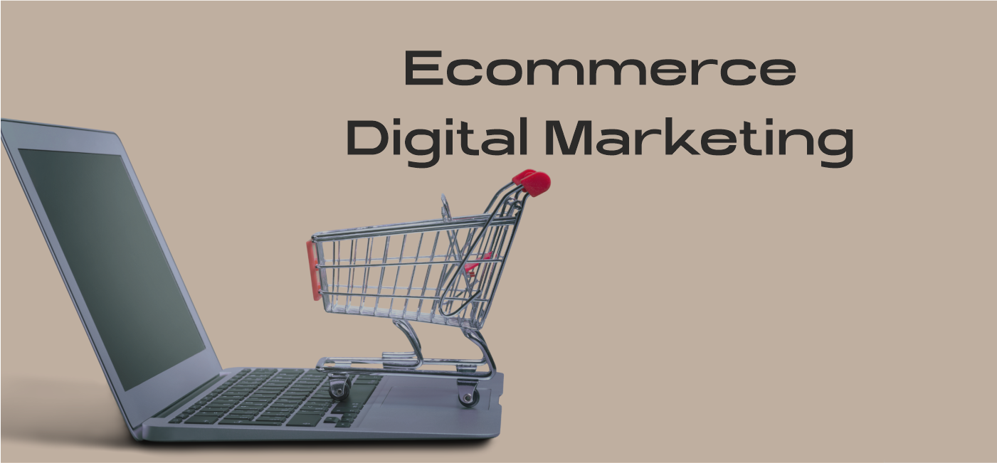 The Ultimate Guide to Ecommerce Digital Marketing